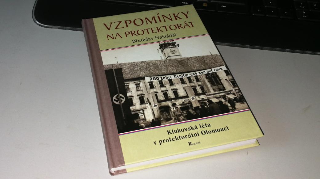 Kniha Břetislava Nakládala Vzpomínky na protektorát
