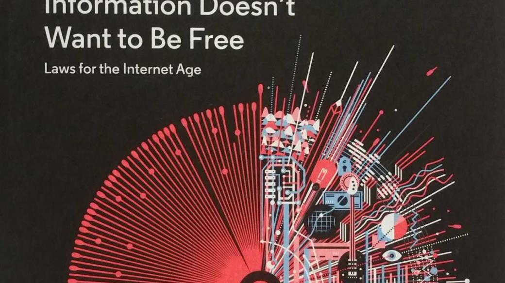 Cory Doctorow  – Information Doesn't Want to Be Free: Laws for the Internet Age
