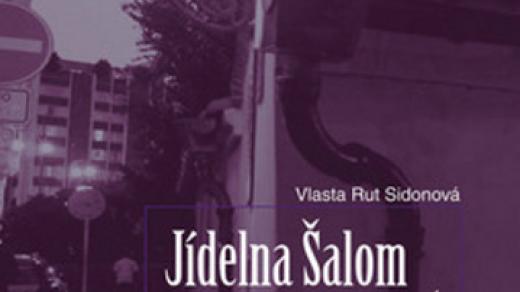 Vlasta Rut Sidonová: Jídelna Šalom a jiné židovské povídky z dnešní Prahy