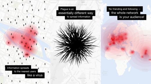 Základem sítě Plague (tedy mor) je, že když vyšlete do světa příspěvek, zobrazí se čtyřem uživatelům sítě, kteří jsou vám geograficky nejblíže