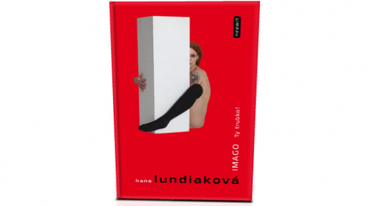 Hana Lundiaková – IMAGO. Ty Trubko