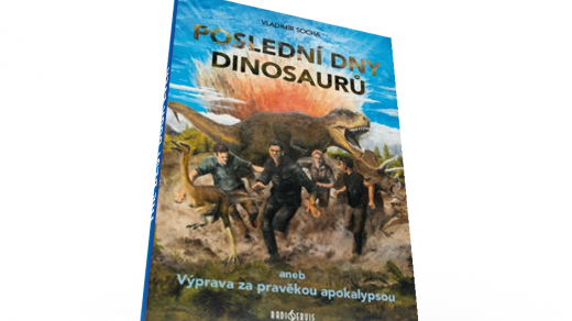 Poslední dny dinosaurů aneb Výprava za pravěkou apokalypsou