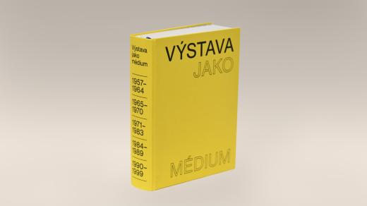 Výstava jako médium. České umění 1957–1999